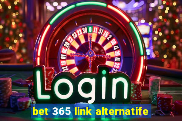 bet 365 link alternatife