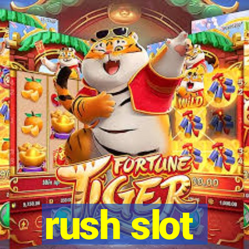 rush slot