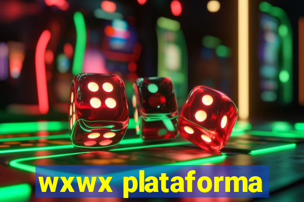 wxwx plataforma