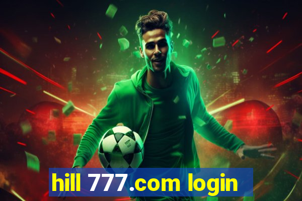 hill 777.com login