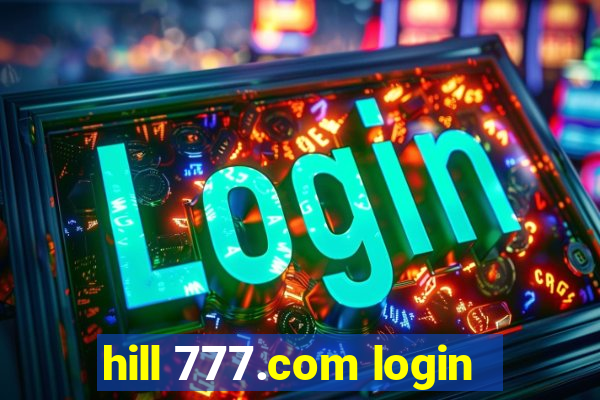 hill 777.com login