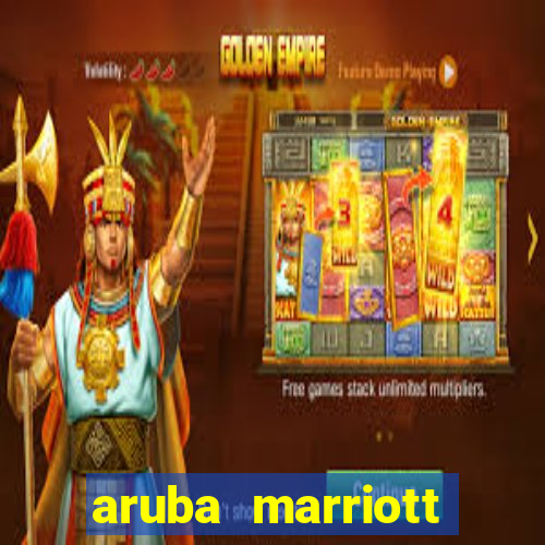 aruba marriott resort and stellaris casino