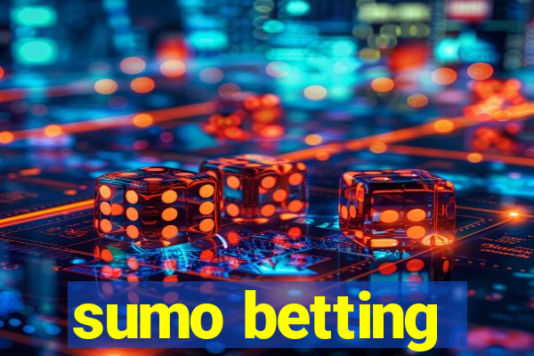 sumo betting