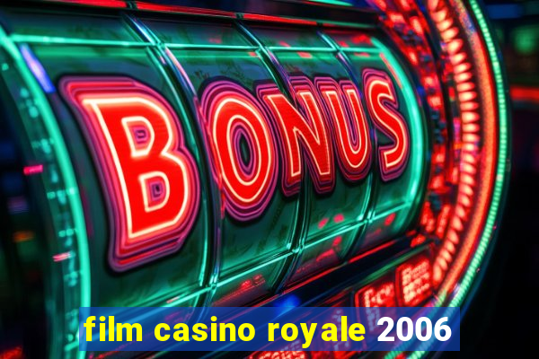 film casino royale 2006