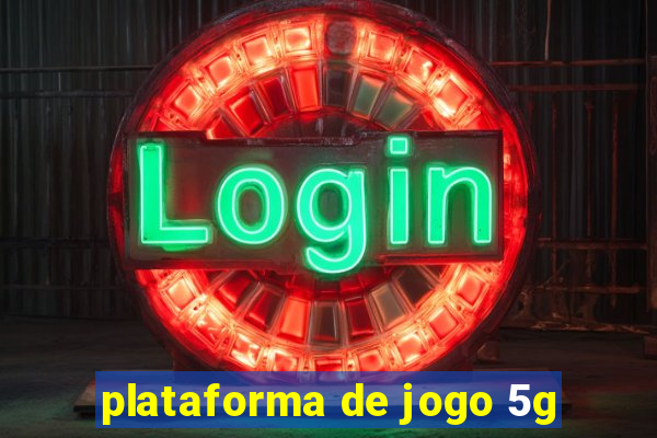 plataforma de jogo 5g