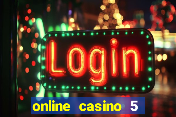 online casino 5 euro bonus