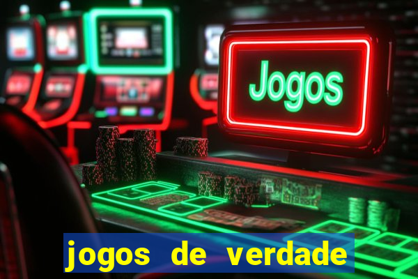 jogos de verdade que ganha dinheiro