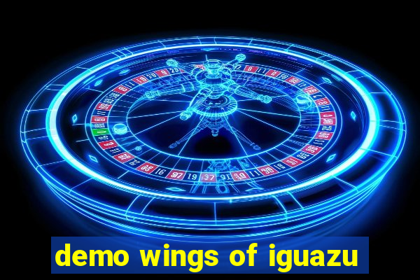 demo wings of iguazu