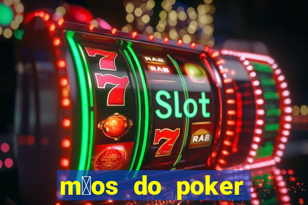 m茫os do poker texas holdem