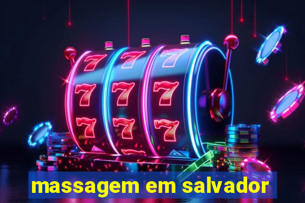 massagem em salvador