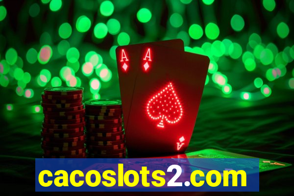 cacoslots2.com