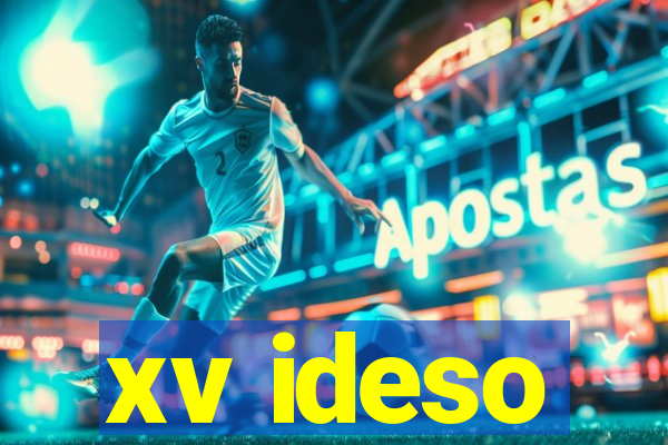 xv ideso