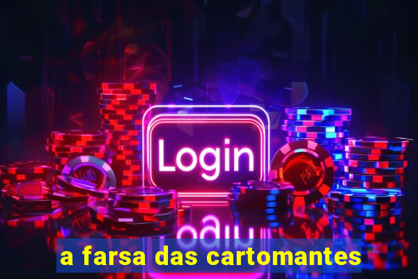 a farsa das cartomantes