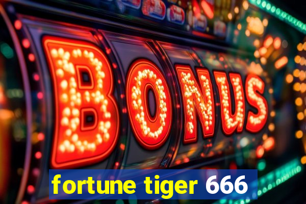 fortune tiger 666