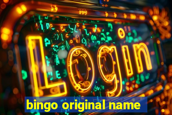 bingo original name