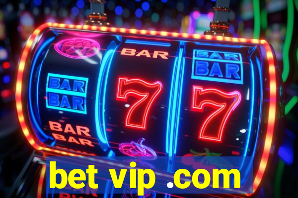 bet vip .com