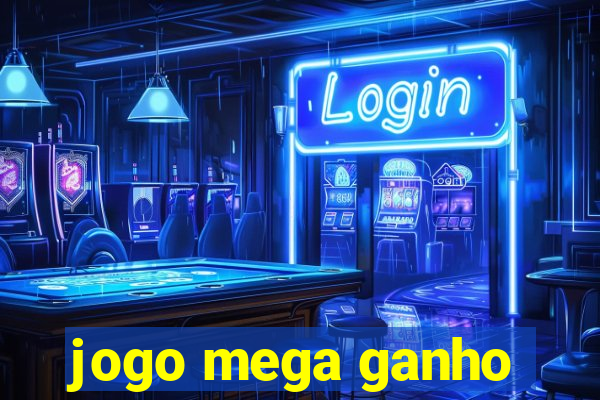 jogo mega ganho