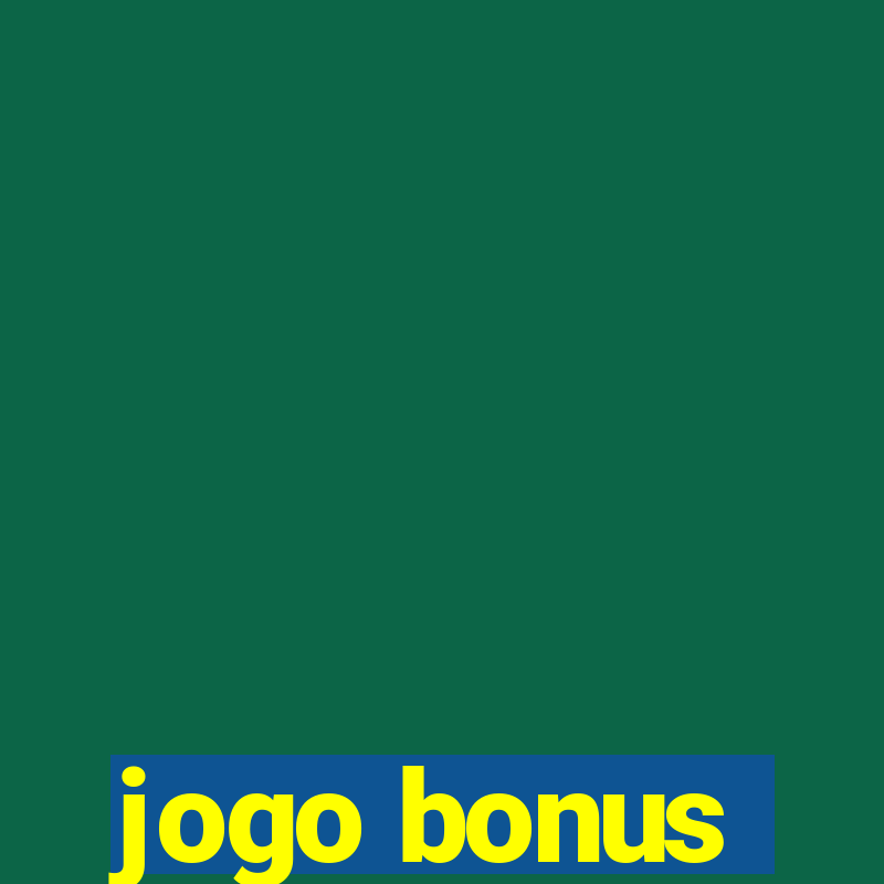 jogo bonus