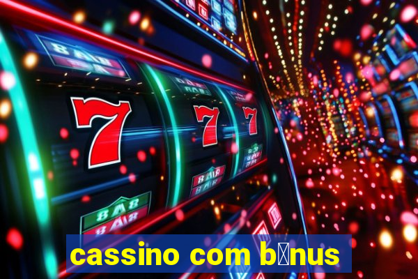 cassino com b么nus