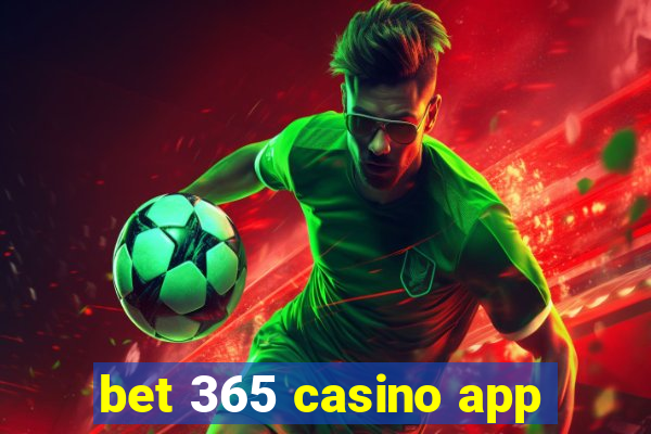 bet 365 casino app