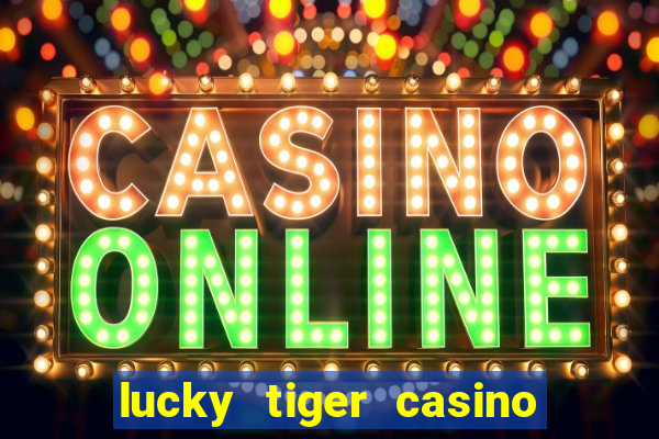 lucky tiger casino no deposit bonus codes