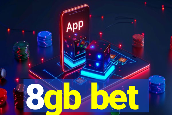 8gb bet