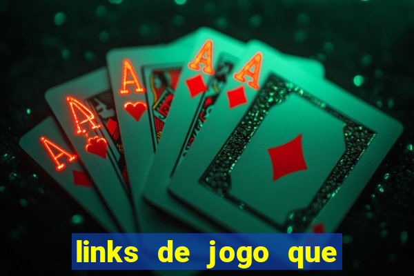 links de jogo que ganha dinheiro