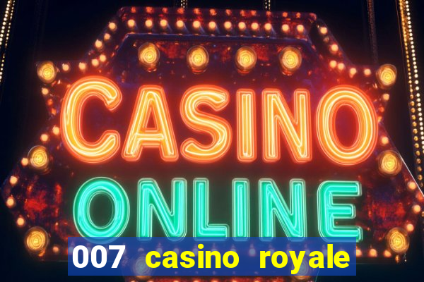 007 casino royale full movie online