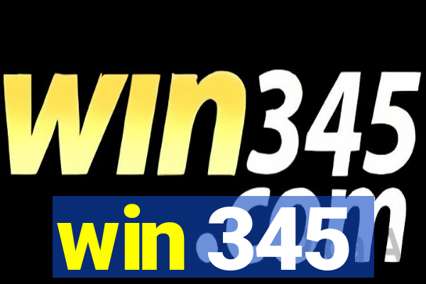 win 345