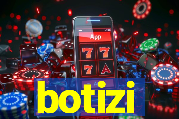 botizi