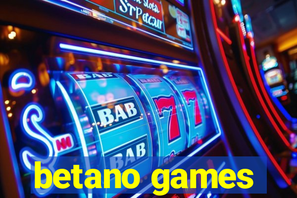 betano games