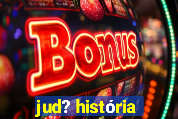 jud? história