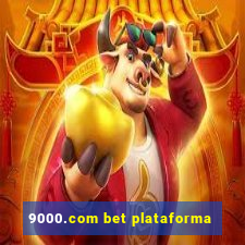 9000.com bet plataforma