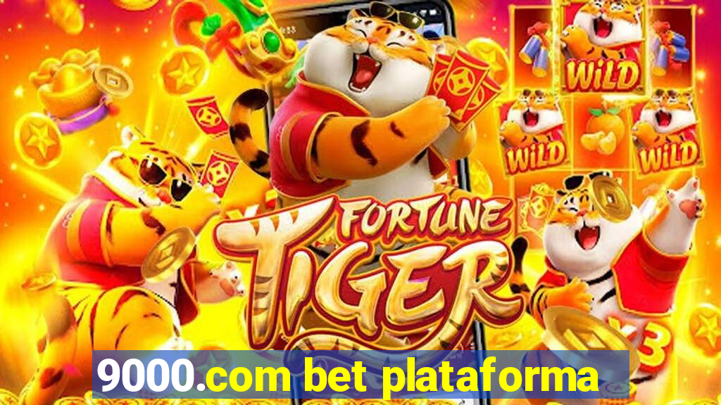 9000.com bet plataforma