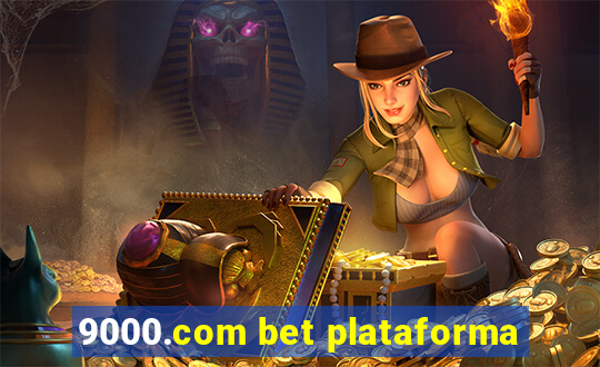 9000.com bet plataforma