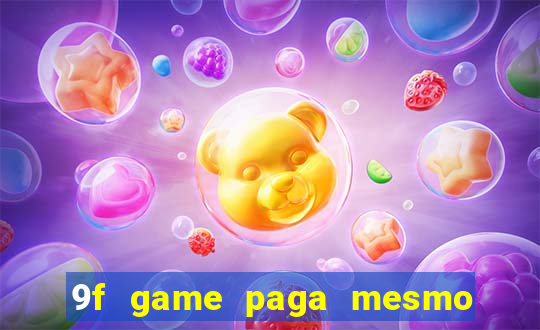 9f game paga mesmo os 100 reais