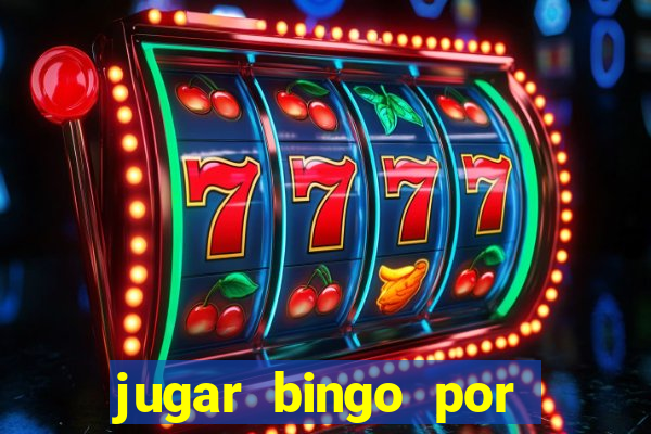 jugar bingo por dinero real