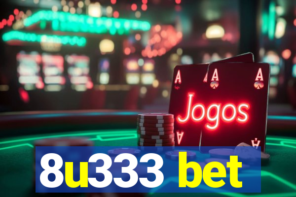 8u333 bet