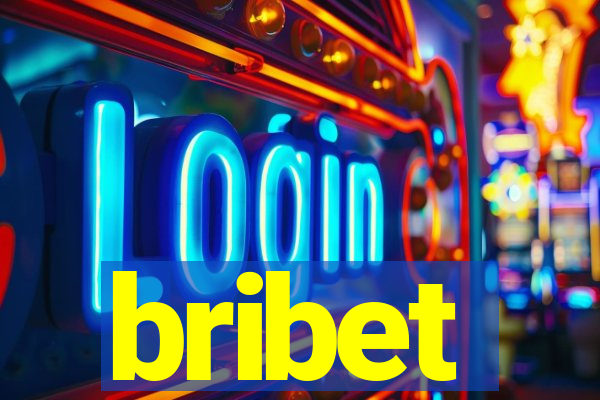 bribet