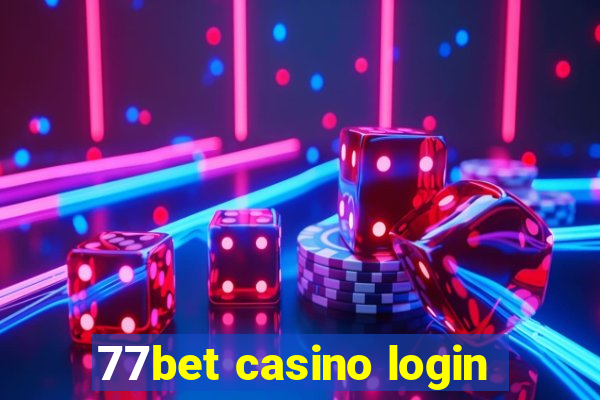 77bet casino login