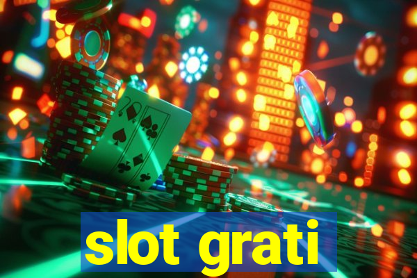 slot grati