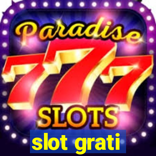 slot grati