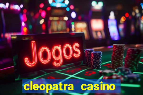 cleopatra casino free slots