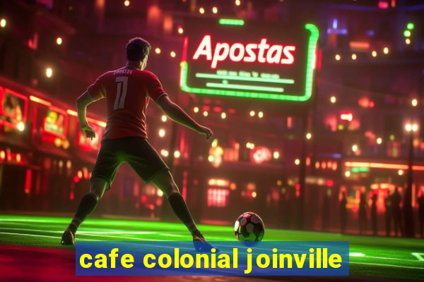 cafe colonial joinville