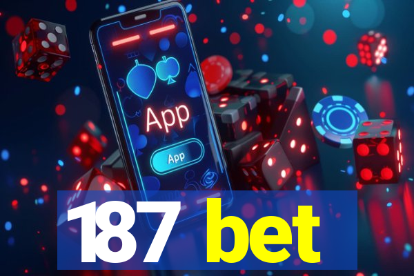 187 bet