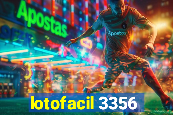 lotofacil 3356