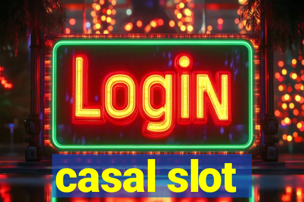 casal slot