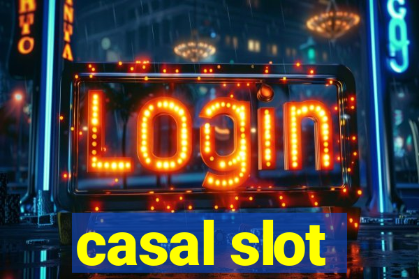 casal slot