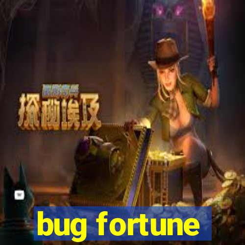 bug fortune