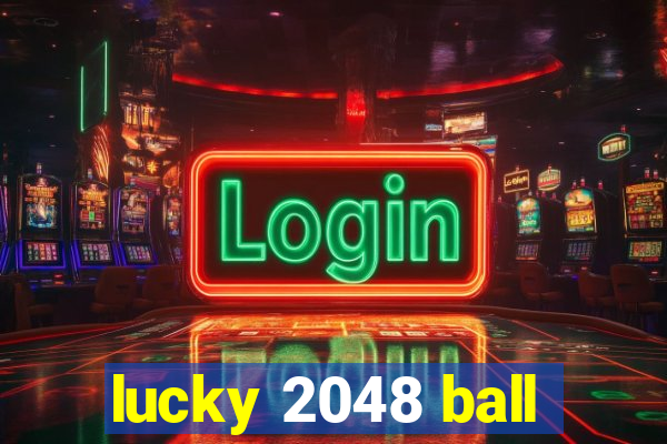 lucky 2048 ball